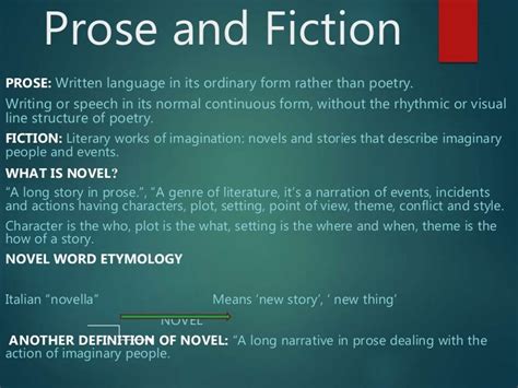 prose fiction meaning: How does the act of writing itself shape the meaning behind prose fiction?